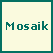 Mosaik